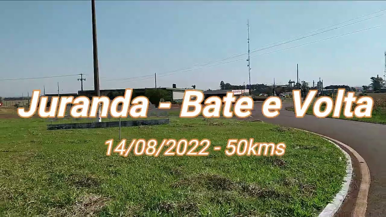 Trevo Juranda - bate e volta - 14/08/2022 (50kms)