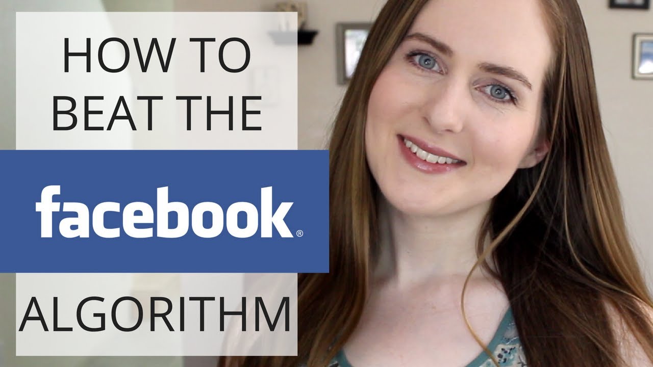 How to BEAT Facebook's Algorithm in 2017 | Facebook Marketing 201