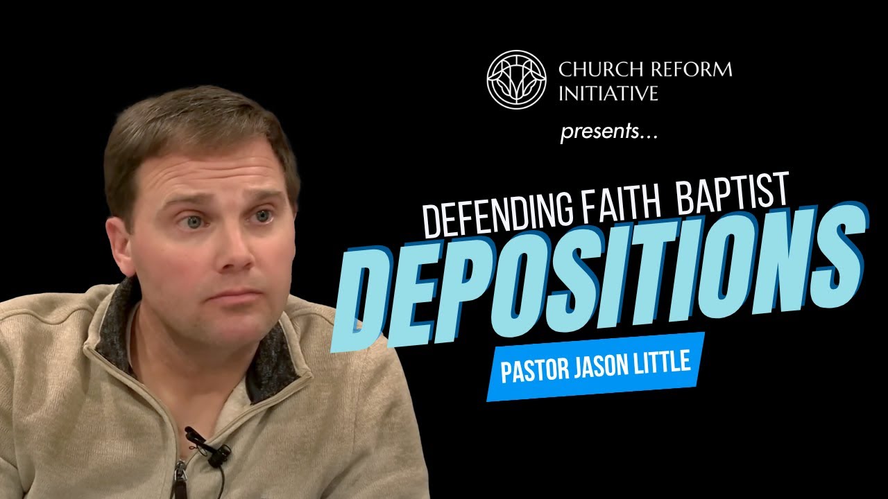 Defending Faith Baptist | Uncut Deposition: Pastor Jason Little