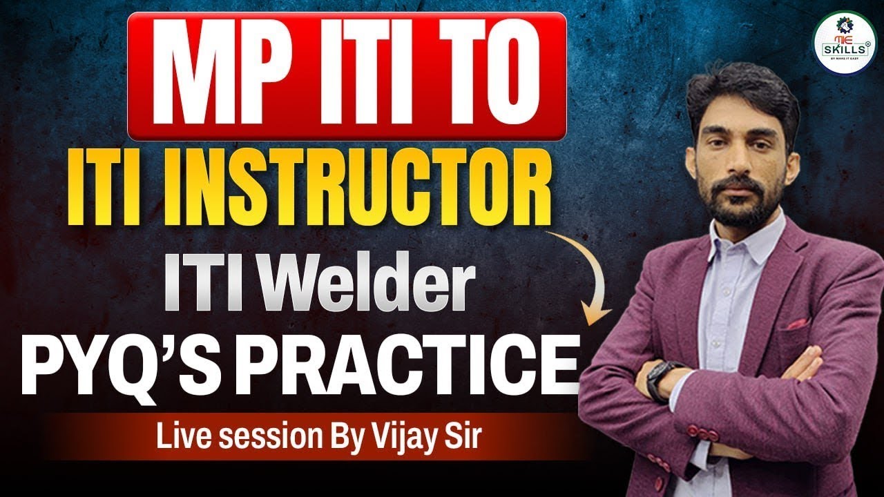 MP ITI TO 2025  ITI Instructor Welder PYQ Practice | MP ITI Exam | Important Live Class by Vijay Sir