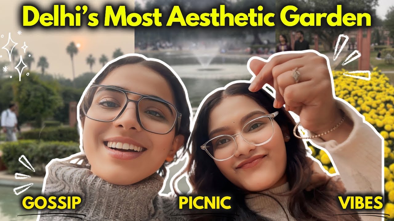 Sunder Nursery Delhi Vlog 🌸 India's Most Aesthetic Hidden Garden ✨ Gossip, Picnic & More! 