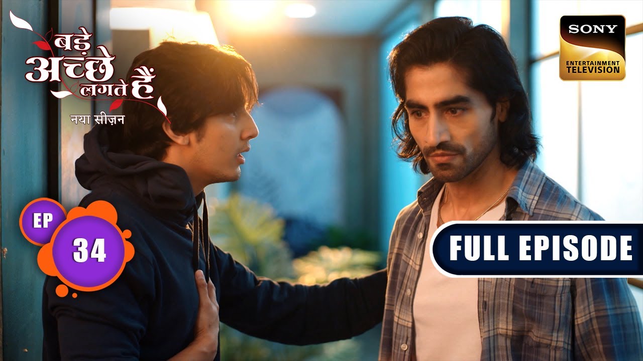Rishabh Finds Proof | Bade Achhe Lagte Hai | New Season | Full Episode | Ep 34 | 31 July 2025
