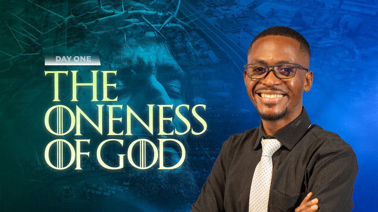 The Oneness Of God || Healing Hearts, Transforming Lives Campaign || Day 1