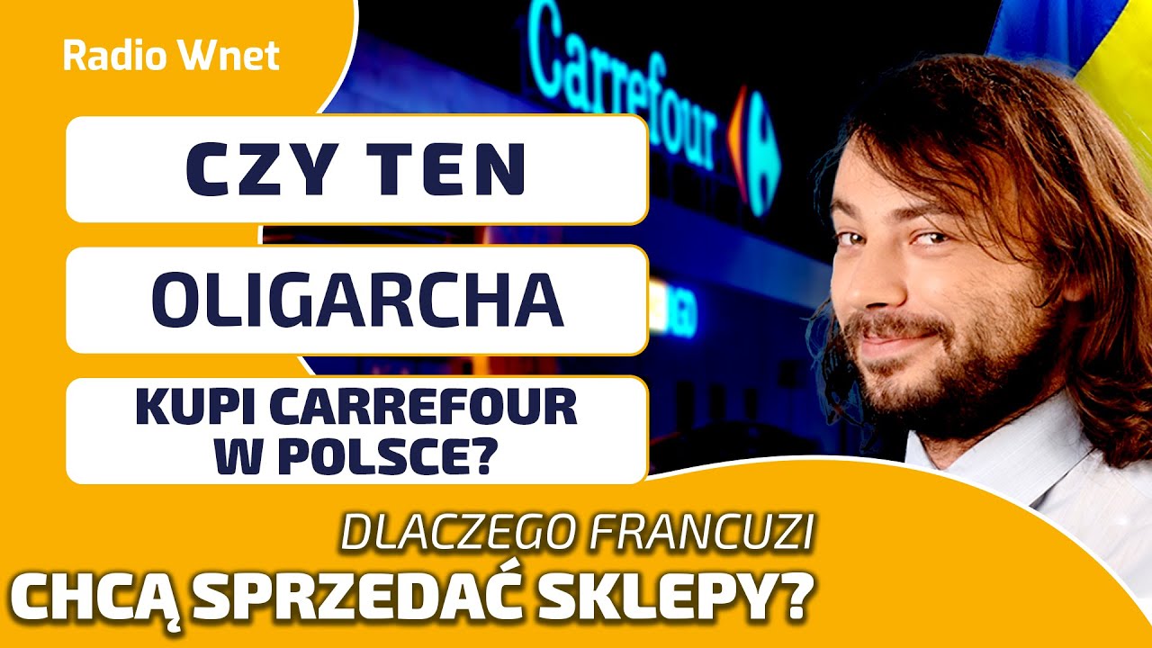 Ukraiński oligarcha Kostelman chce przejąć Carrefour w Polsce. Sieć jednak nie jest na skraju upadku