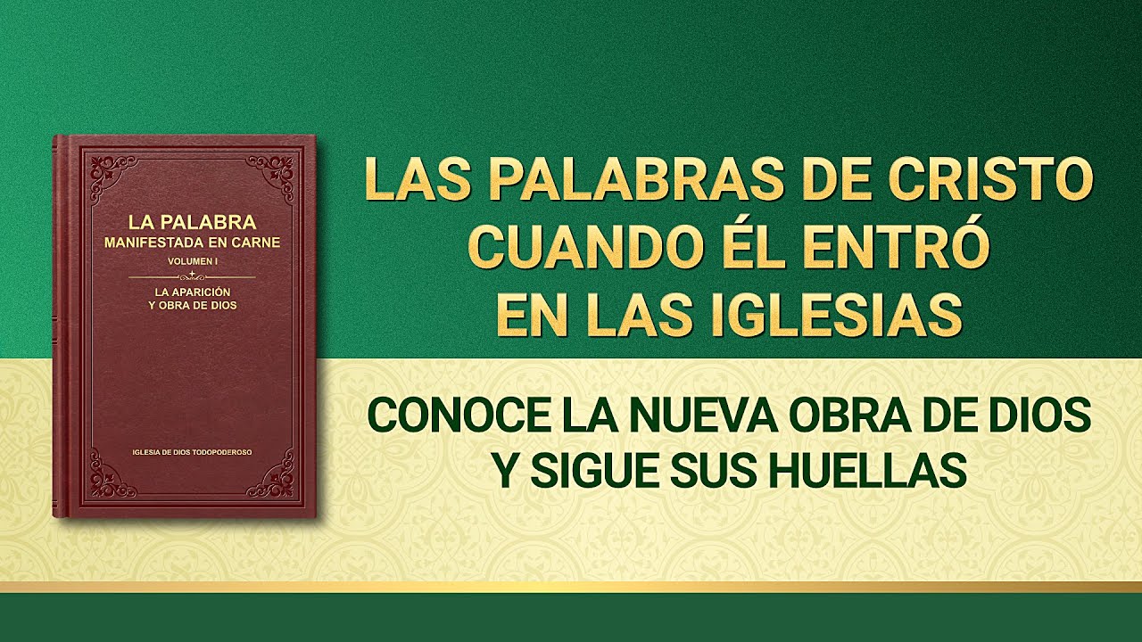 La Palabra de Dios | Conoce la nueva obra de Dios y sigue Sus huellas