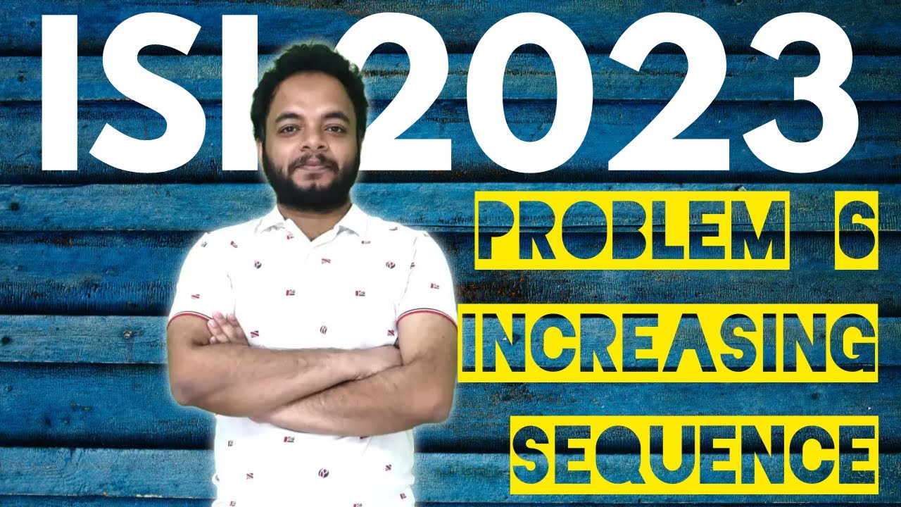 Problem 6 (UGB), ISI, BMath & BStat 2023 Subjective  Solution, Indian Statistical Institute