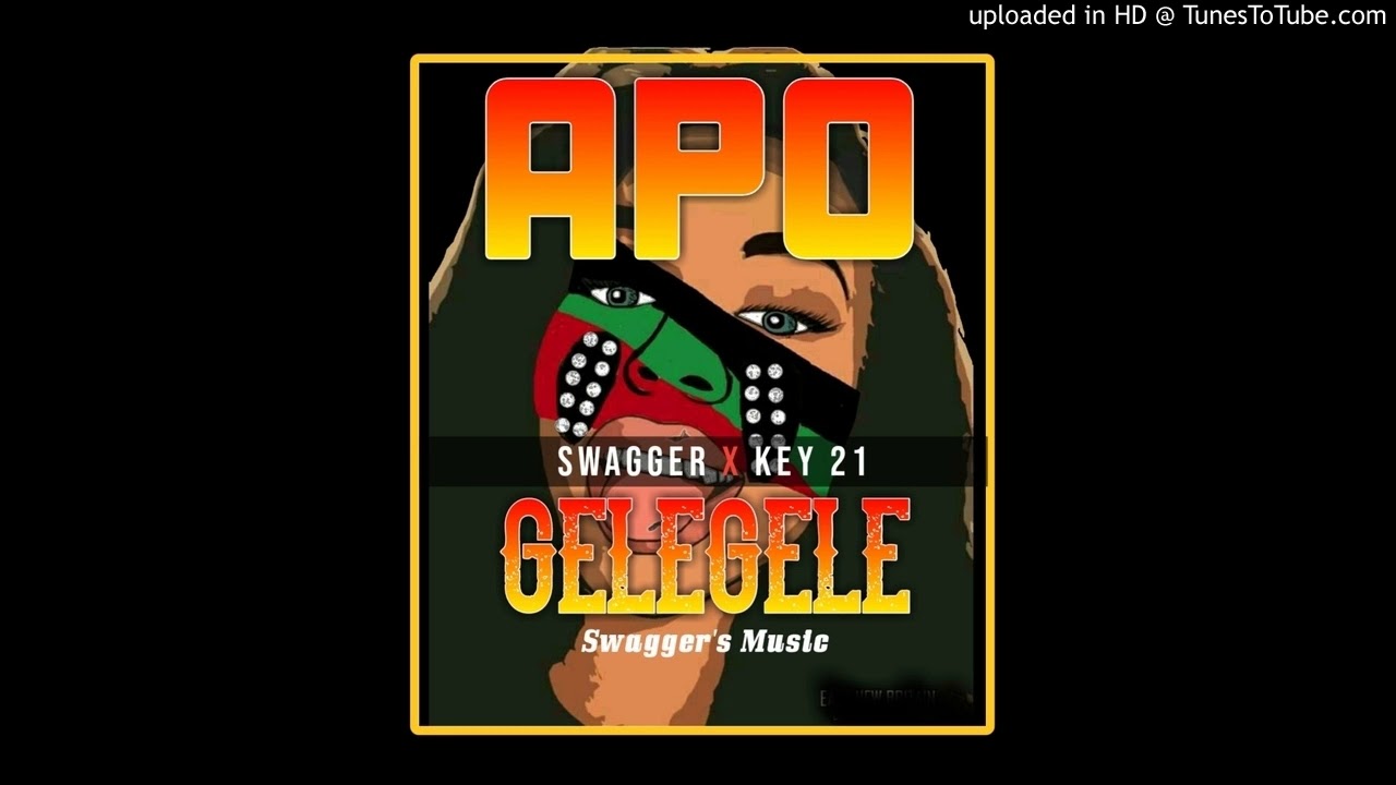 Apo Gelegele(2020 PNG MUSIC)-Key 21 ft Swagger  [PROD BY SWAGGER @SWAGGER'S MUSIC]