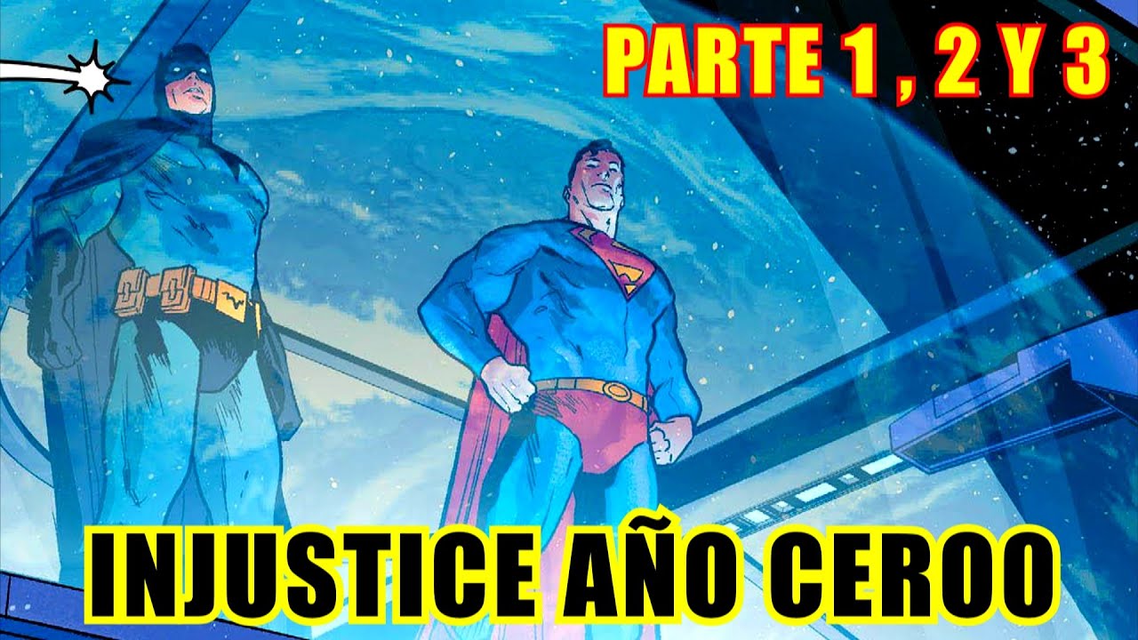 INJUSTICE Año Cero - PARTE 1 , 2 y 3 - alejozaaap