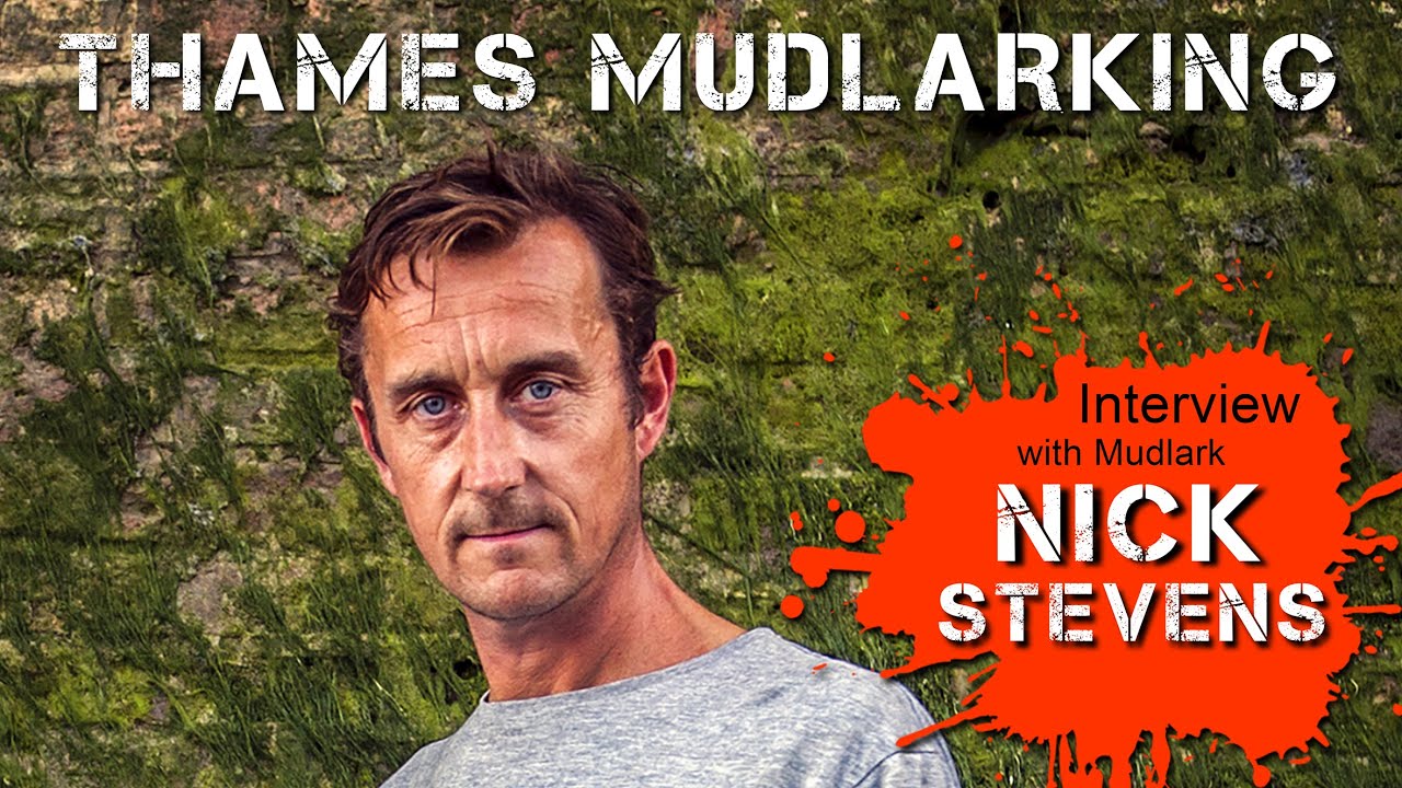 Mudlarking Interview with Nick Stevens