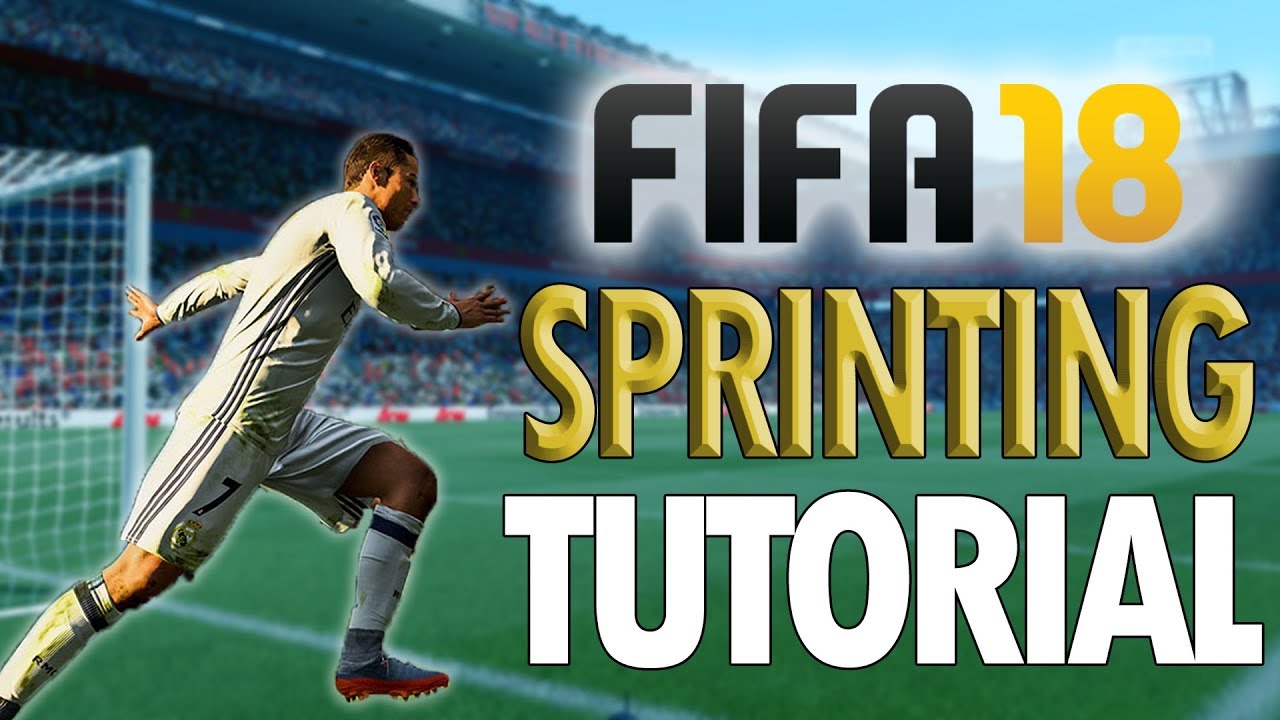KEY TO ATTACKING IN FIFA 18!! - Fifa 18 Sprinting Tutorial – WHEN TO SPRINT