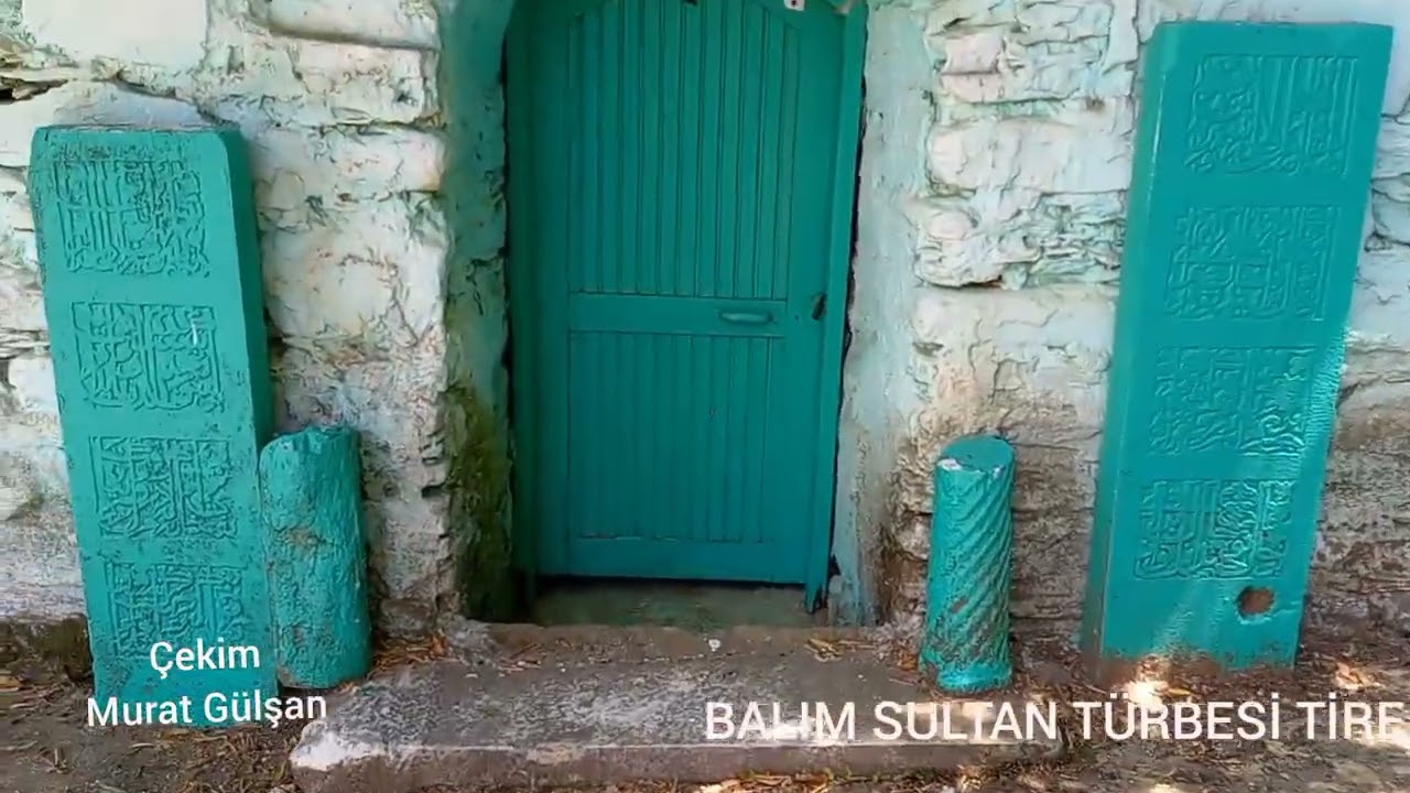BALIM SULTAN TÜRBESİ TİRE İZMİR