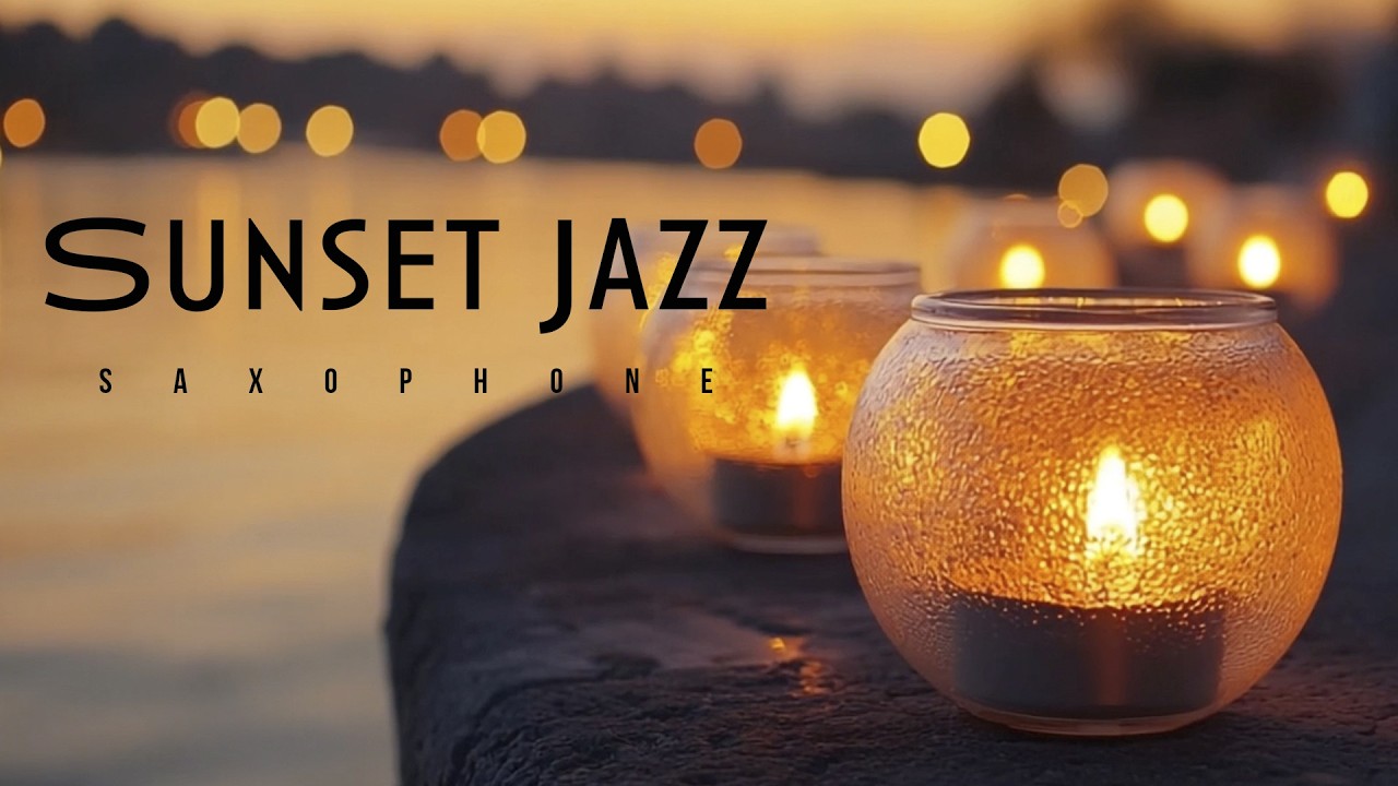 🎷Sunset Jazz Saxophone 🌅✨ Romantic Candlelight Vibes for Slow, Peaceful Evenings