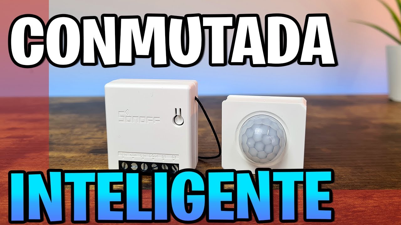 🔴Cómo hacer una CONMUTADA Inteligente + Sensor Movimiento + Alexa + Google Home