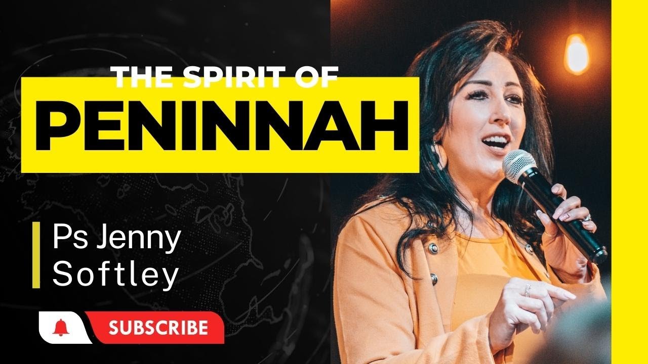 Ps Jenny Softley   The spirit of Peninnah