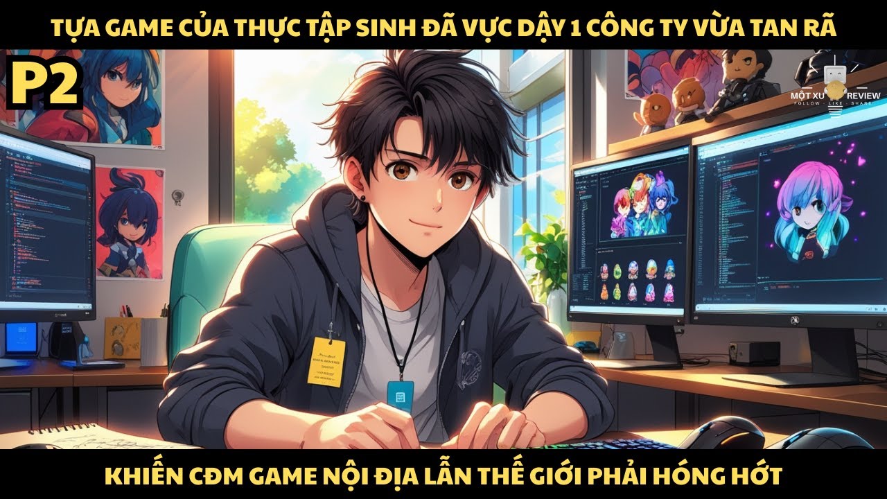 [P2] TỰA GAME CỦA THỰC TẬP SINH ĐÃ VỰC DẬY 1 CÔNG TY VỪA TAN RÃ, KHIẾN CĐM GAME NỘI ĐỊA...