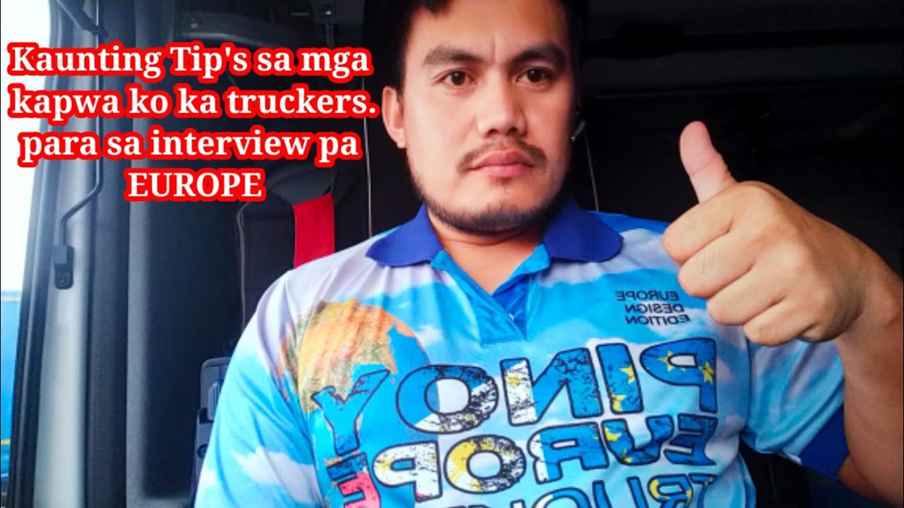 KAUNTING TIPS FOR INTERVIEW PA EUROPE. PARA SA MGA KAPWA KO KA TRUCKERS NA NANGANGARAP MAG EUROPE🇪🇺🚛
