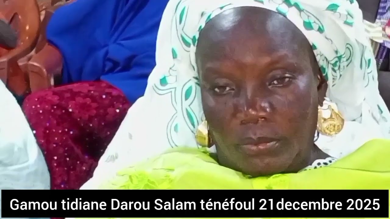 Gamou tidiane Darou Salam ténéfoul le 20 décembre 2025