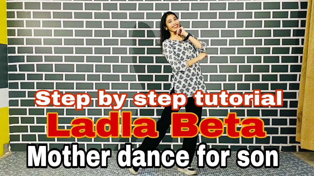 Ladla Beta song step By step tutorial || Swasti Mehul song || Mother Dance for son 
