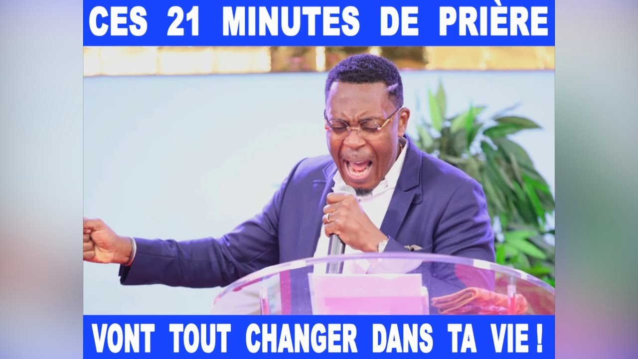 CES 21 MINUTES DE PRIÈRE VONT TOUT CHANGER DANS TA VIE ! - Raoul WAFO