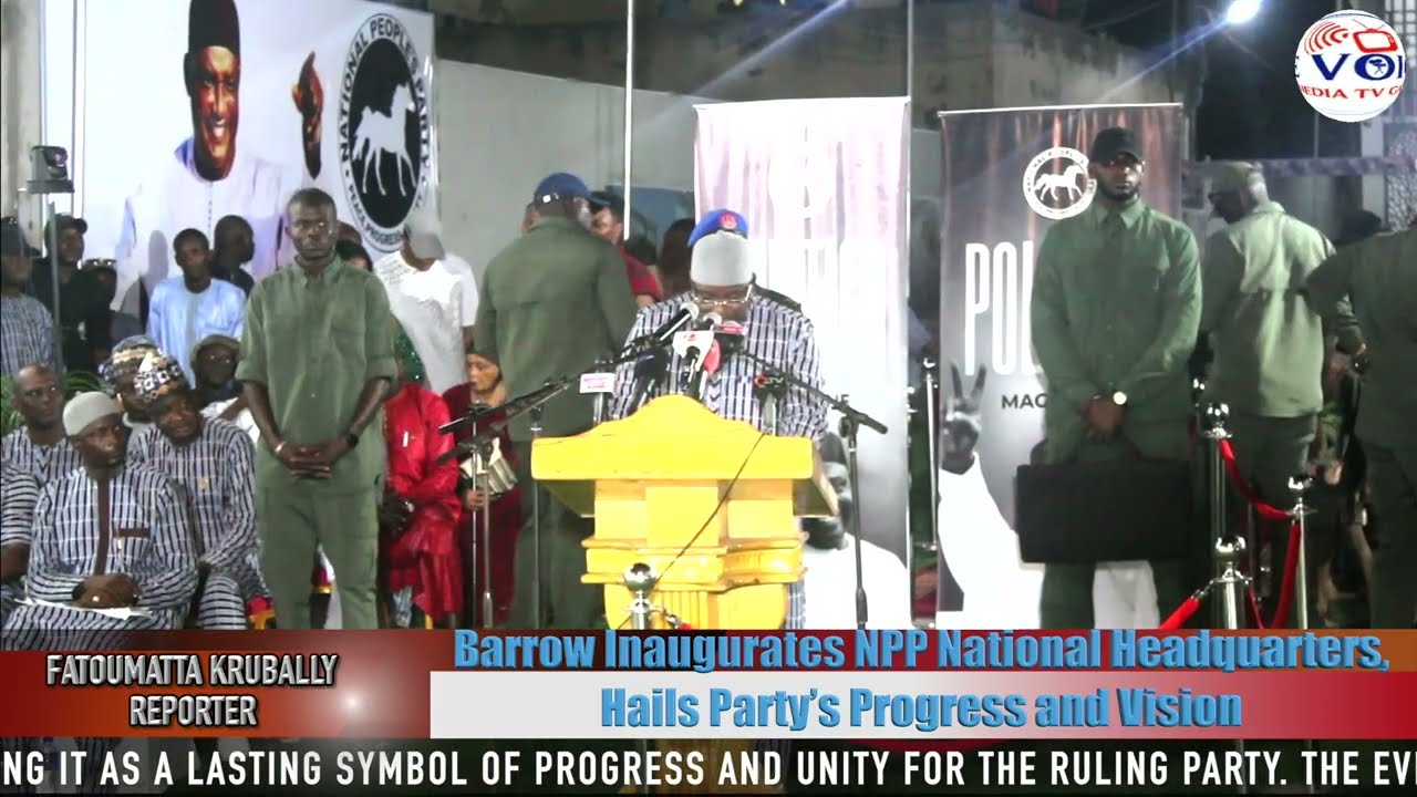 Barrow Inaugurates NPP National Headquarters, Hails Party’s Progress and Vision