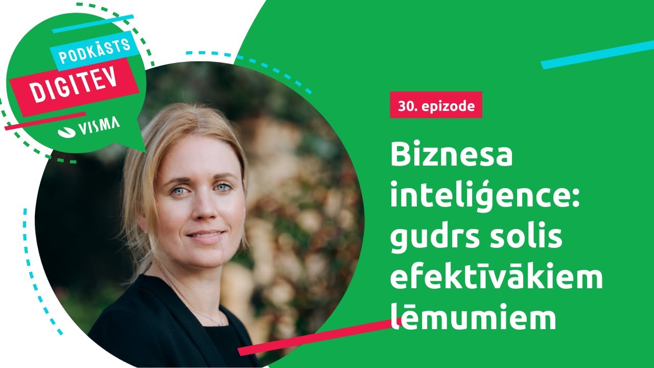 Podkāsts DIGITEV #30 - Biznesa inteliģence: gudrs solis efektīvākiem lēmumiem