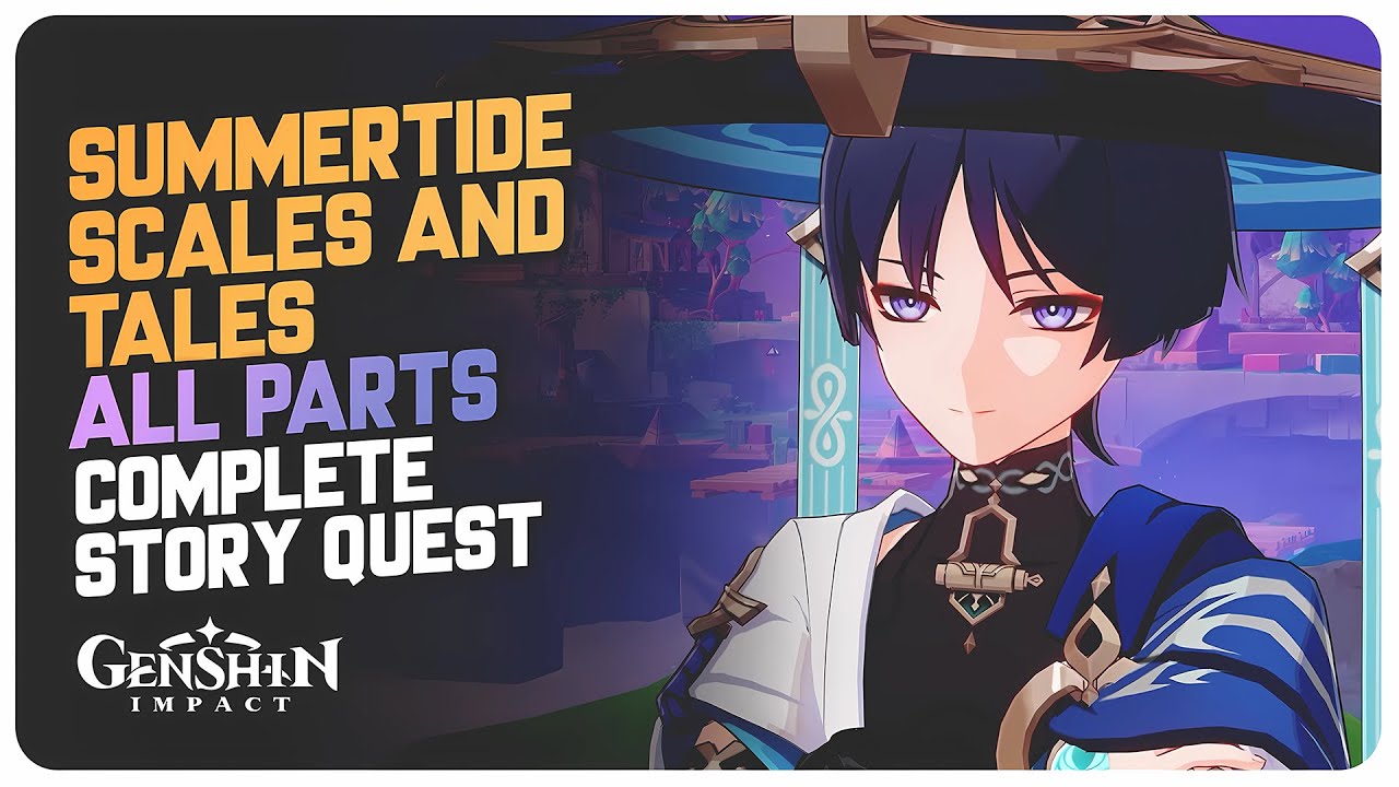 Summertide Scales and Tales (Simulanka Quest) Complete Story Quest | Genshin Impact 4.8