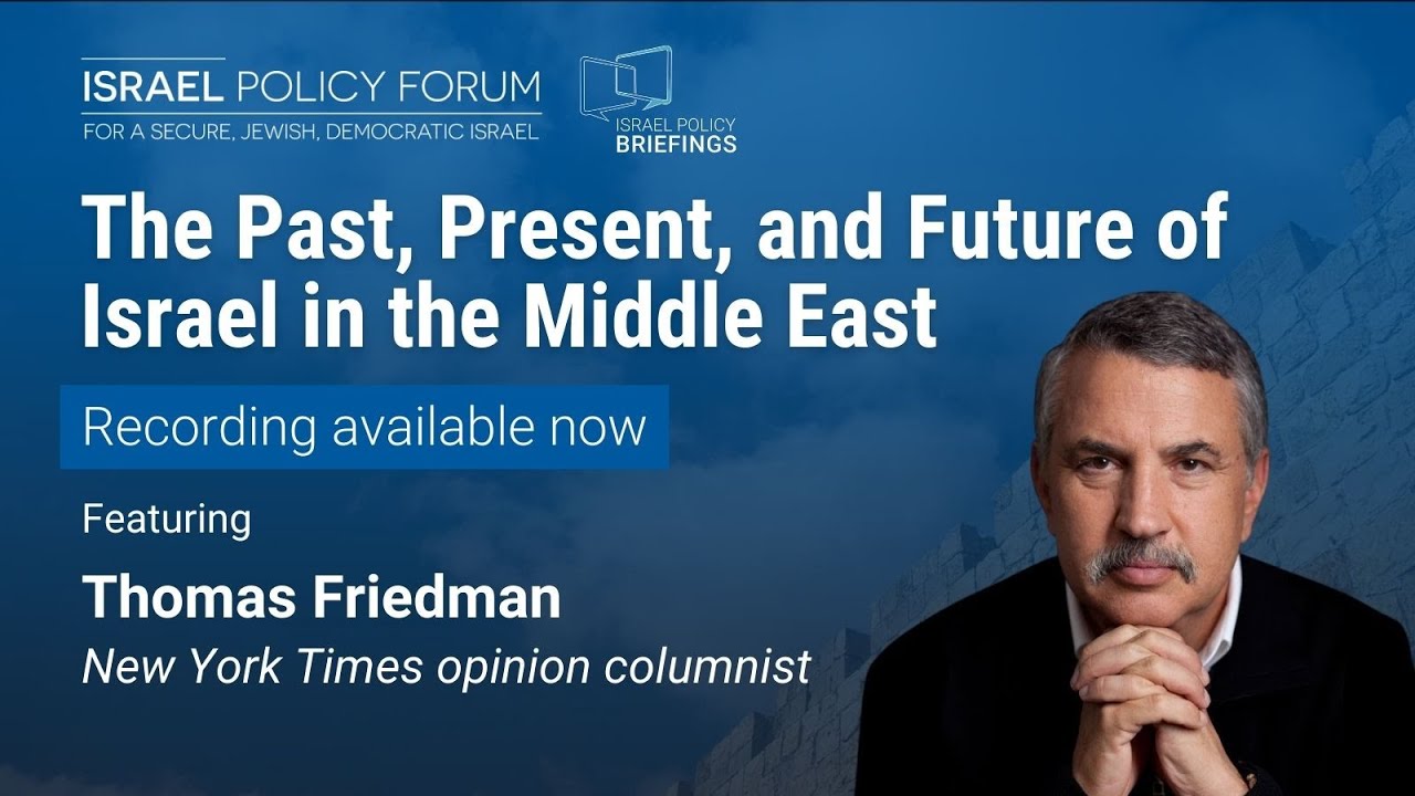 Thomas Friedman: The Past, Present, and Future of Israel in the Middle East