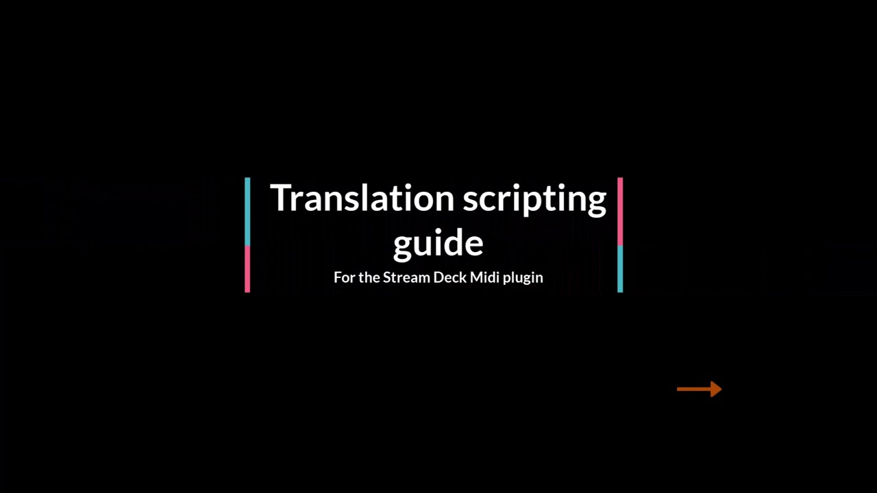 A guide to translation scripting using the Stream Deck Midi plugin.