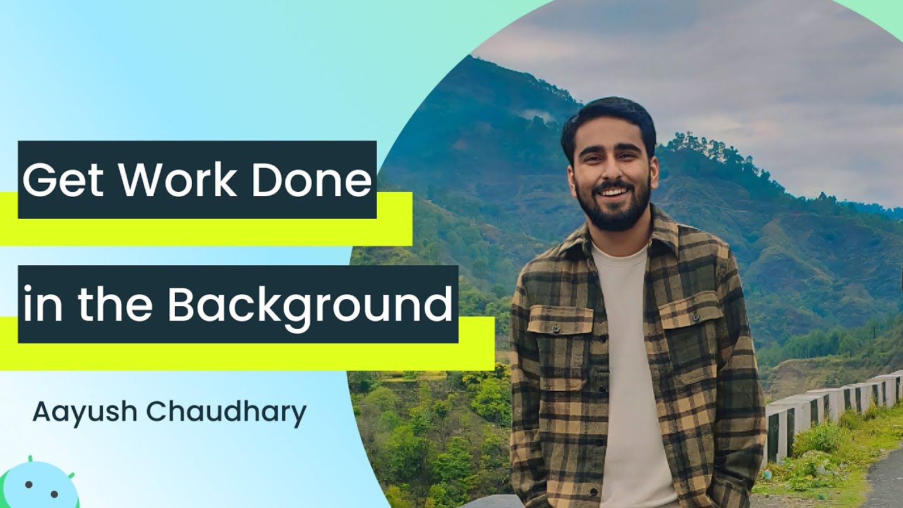 Background Work in Android: Strategies and Best Practices with Aayush Chaudhary
