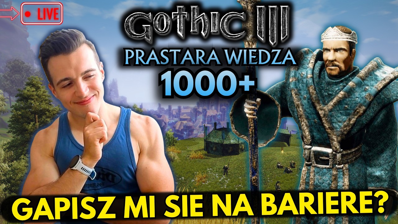 Gothic 3: 1000 Prastarej Wiedzy 🔴 ZAISTE PIĘKNE SĄ GOTHY KNIEJE... #7