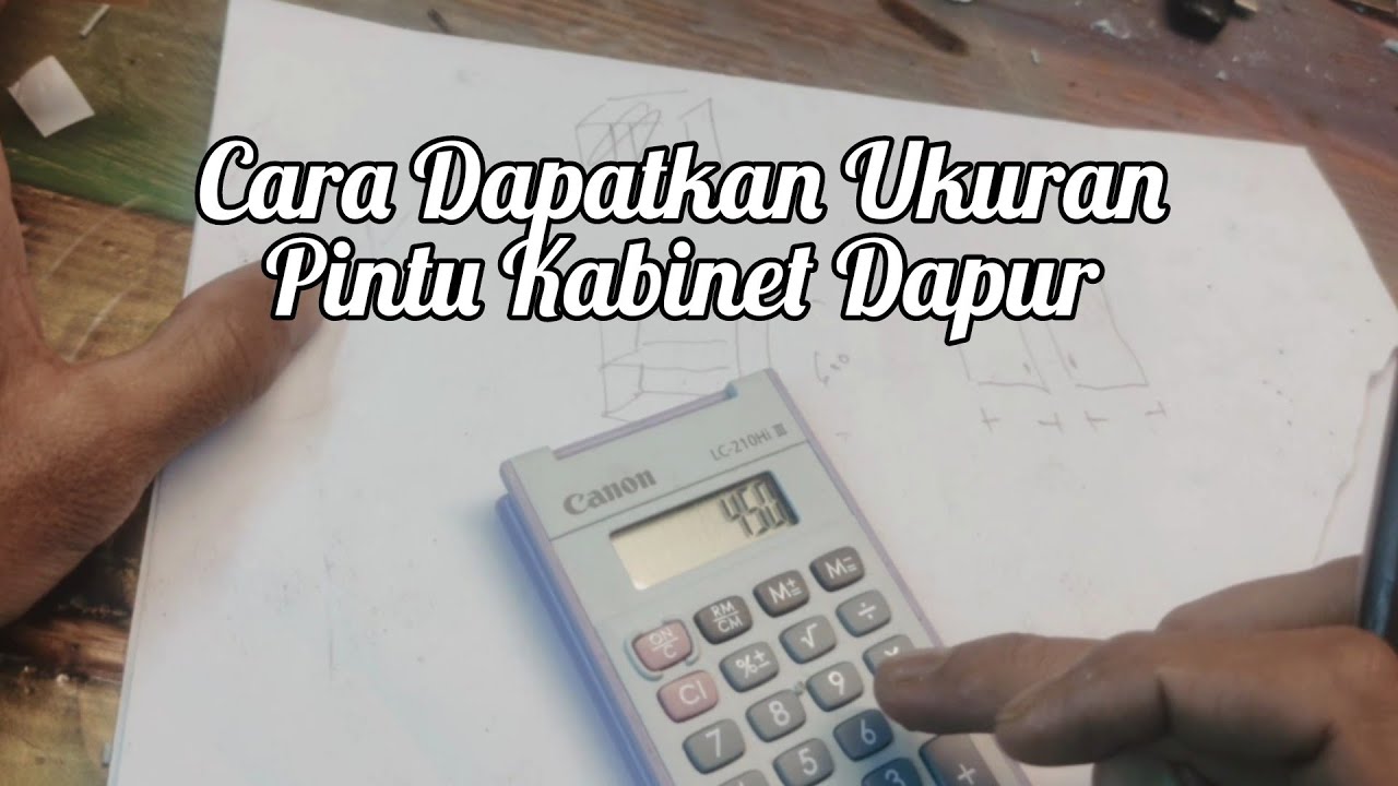 Cara Dapatkan Ukuran Dan Pembuatan Pintu Kabinet Dapur || Making Kitchen Cabinet Door