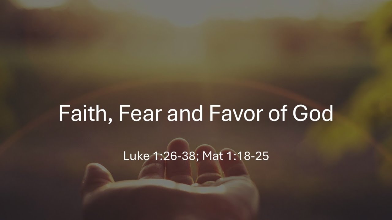 Faith, Fear, and Favor of God