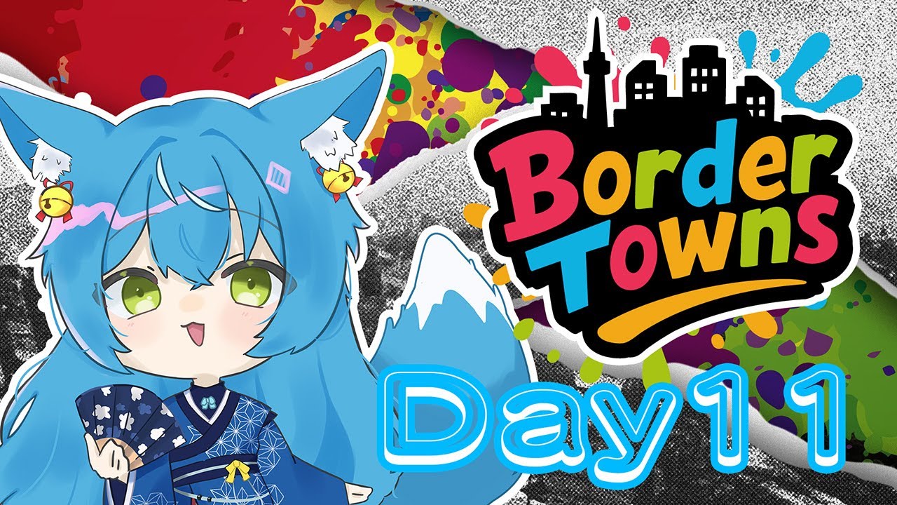 【#BorderTowns】ひさびさ？の起床～