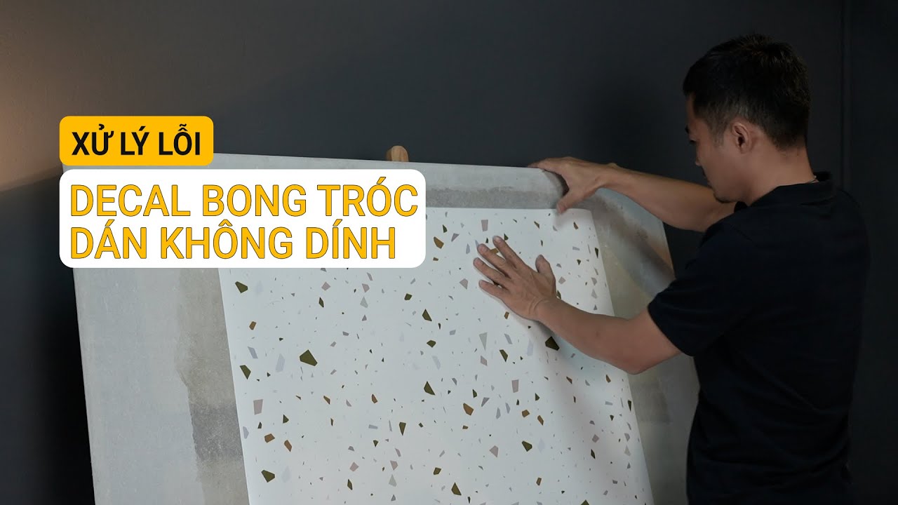 Xử lý lỗi Decal Dán Bếp BỊ BONG TRÓC, DÁN KHÔNG DÍNH TƯỜNG?
