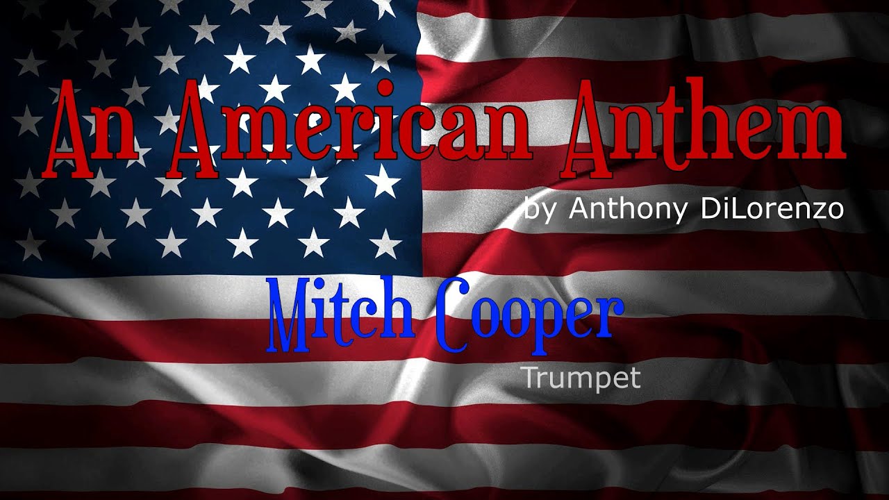 An American Anthem | Mitch Cooper | Trumpet Multi-Track | DiLorenzo