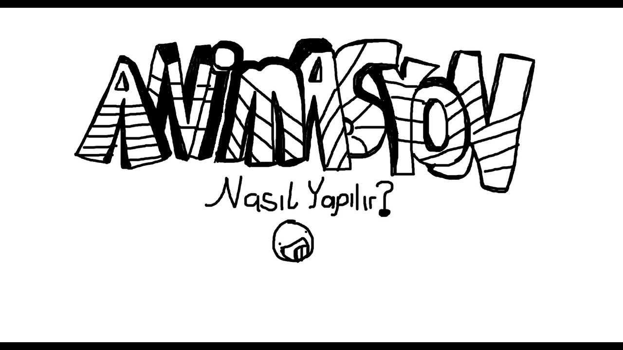 Animasyon Nasıl Yapılır?