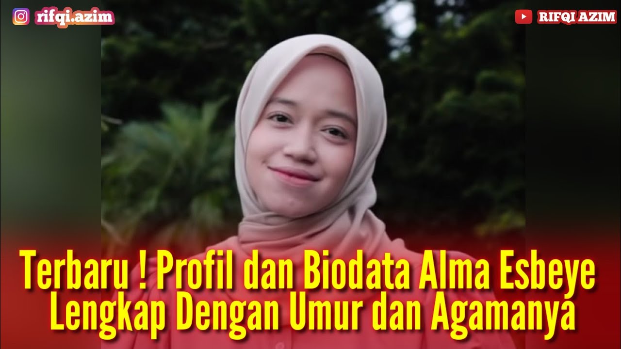 Biodata Alma Esbeye Lengkap Dengan Umur dan Agama