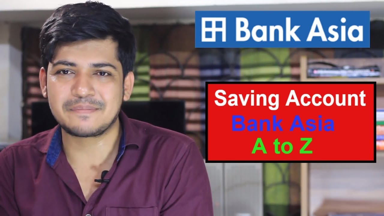 Saving Account - Bank Asia A to Z