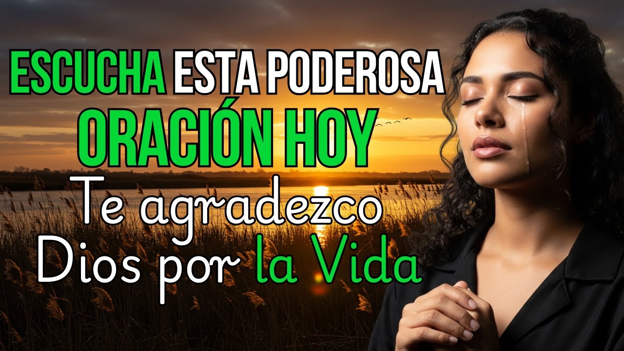 HOY ELEVO UNA ORACIÓN DE GRATITUD A DIOS 🙏 | Gracias por la Vida y la Paz