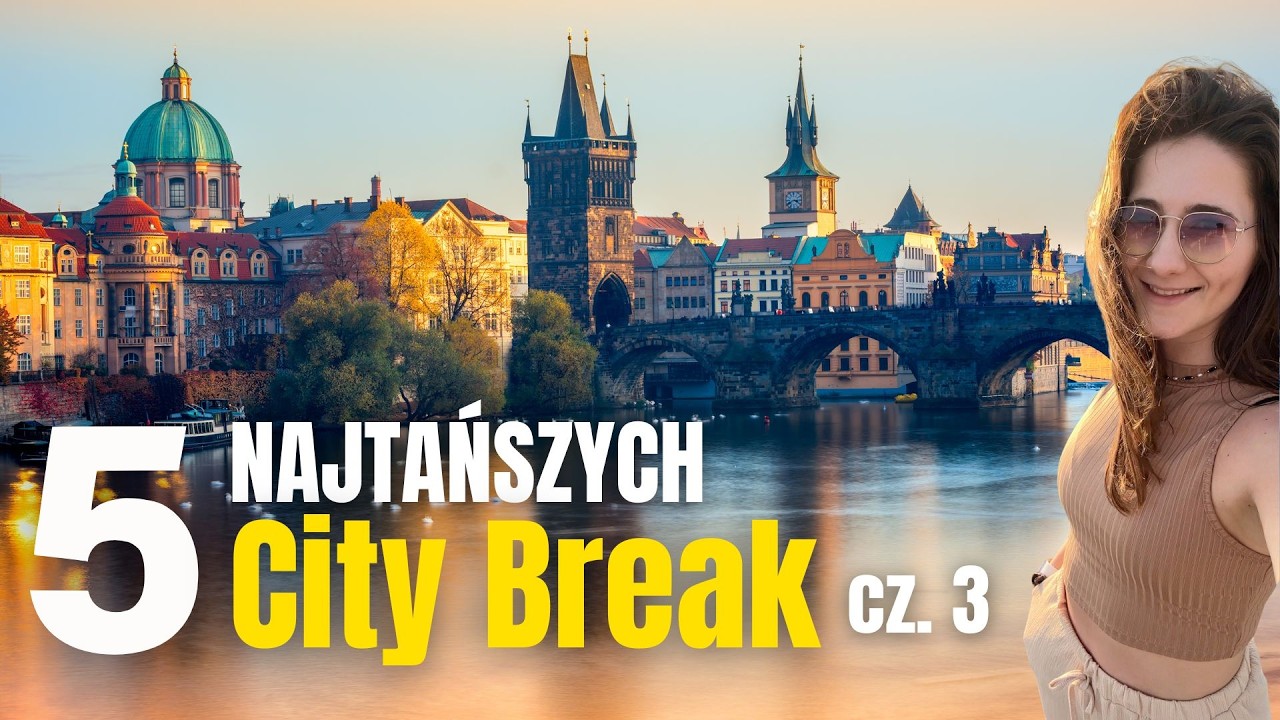 5 TANICH CITY BREAK&Oacute;W w Europie, kt&oacute;re zaskoczą Cię cenami!