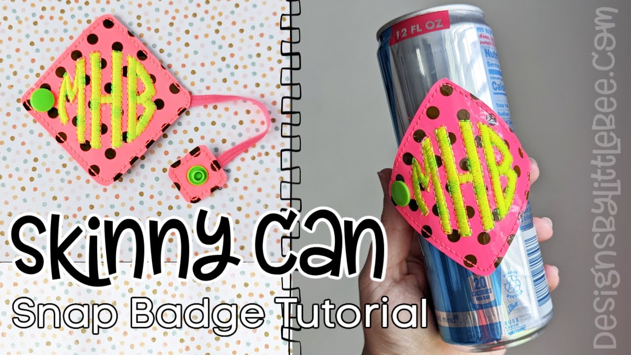 Skinny Can Snap Badge Tutorial - Machine Embroidery In-the-Hoop Design