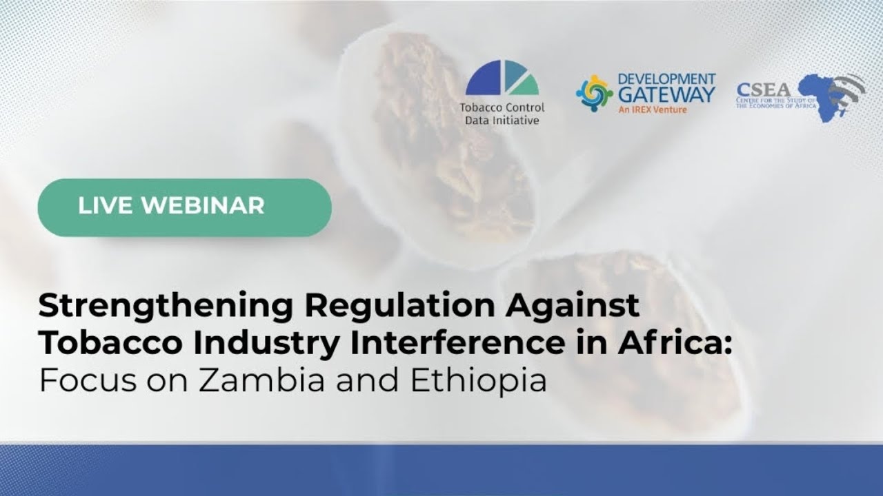 Strengthening Regulation Against Tobacco Industry Interference in Africa: Focus Zambia and Ethiopia