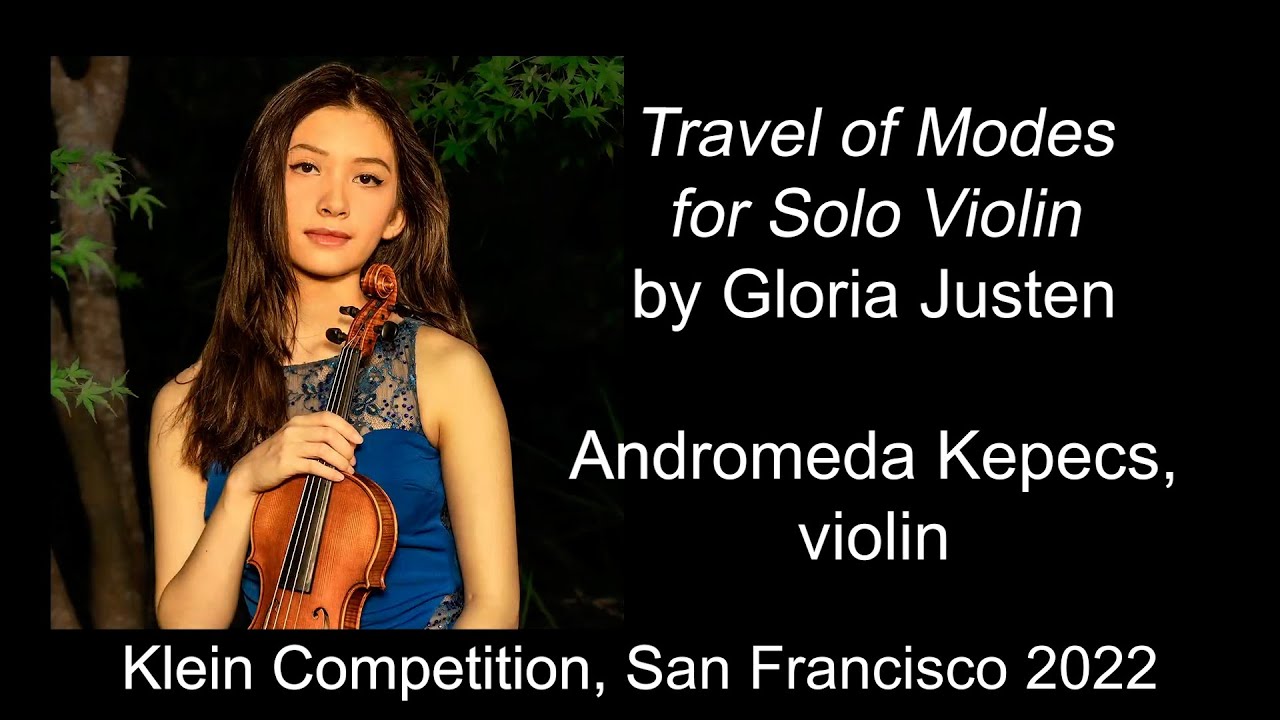Andromeda Kepecs plays Travel of Modes for Solo Violin by Gloria Justen