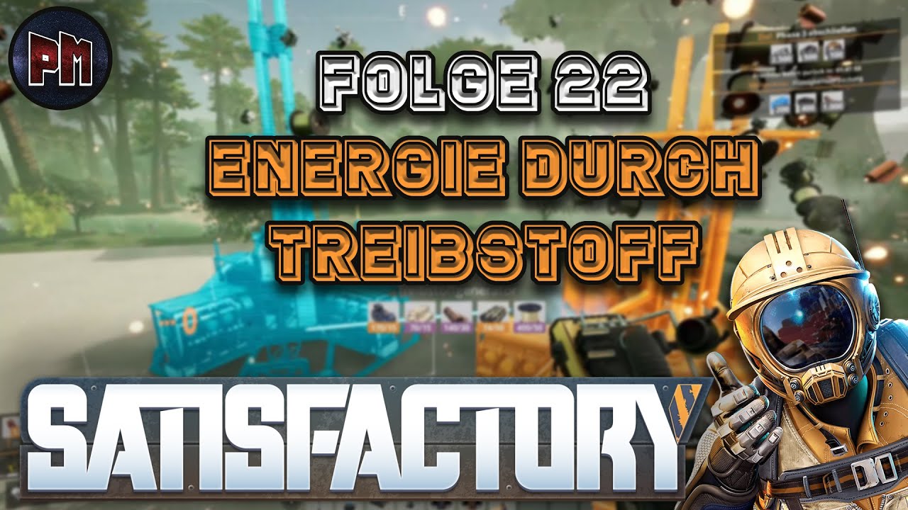 🎮 Satisfactory Let’s Play Deutsch – Folge 22 | Energie durch Treibstoff