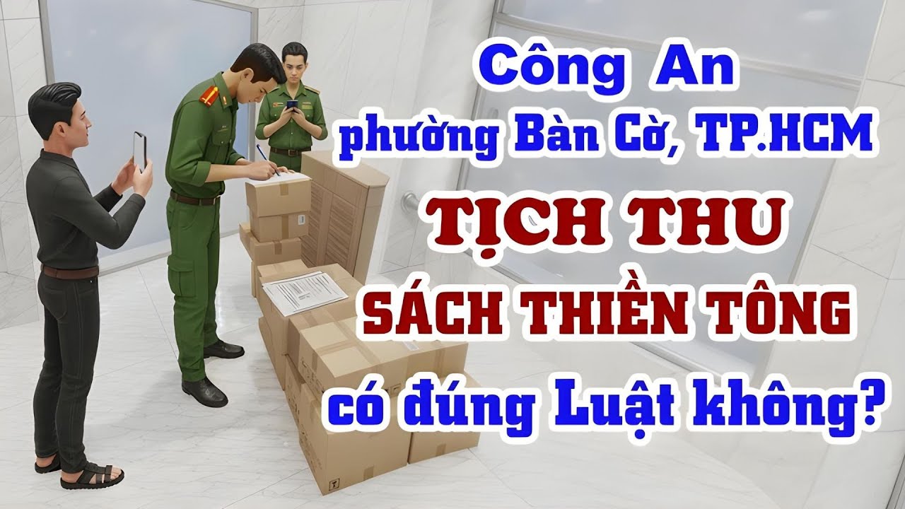C&ocirc;ng an Phường B&agrave;n Cờ bỗng dưng TỊCH THU S&aacute;ch Thiền T&ocirc;ng? C&oacute; đ&uacute;ng Luật Ph&aacute;p kh&ocirc;ng?