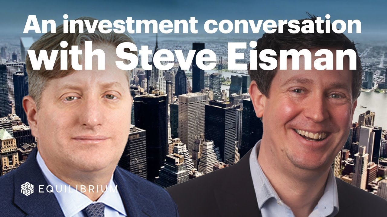 An investment conversation with Steve Eisman