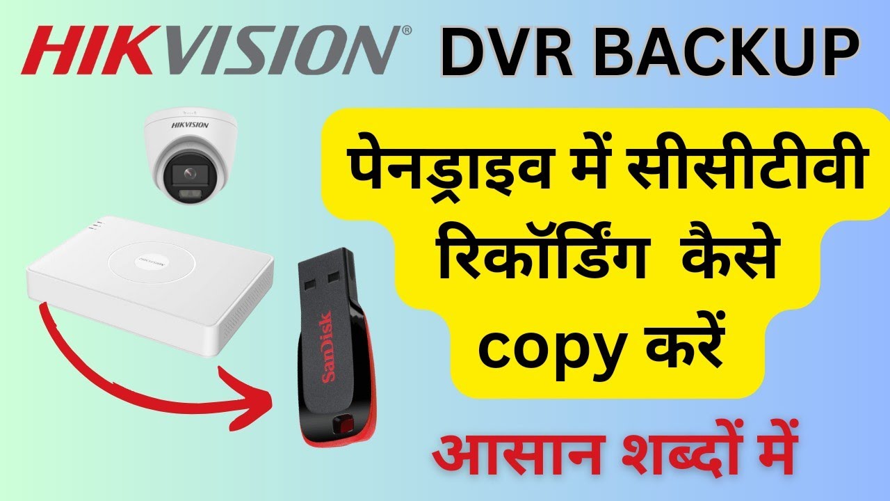 How to backup Hikvision CCTV Recordings To Pendrive 
