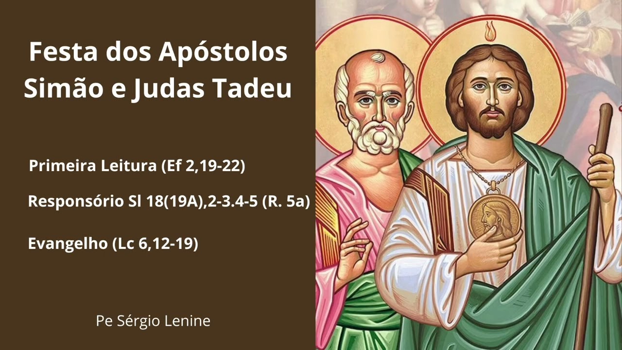 Homilia do dia 28/10/25 | Festa dos Santos  Ap&oacute;stolos Sim&atilde;o e Judas Tadeu &bull; Lucas 6,12-19