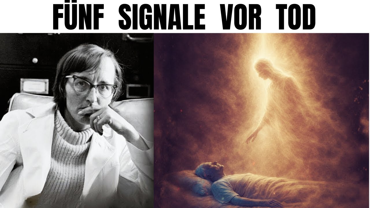 Direkt vor dem Tod spürst du das – niemand spricht darüber (5 Zeichen) | Elisabeth Kubler-Ross