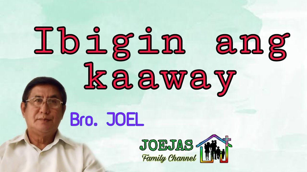 Ibigin ang Kaaway (Love your enemy devotion) matthew 5:43-48